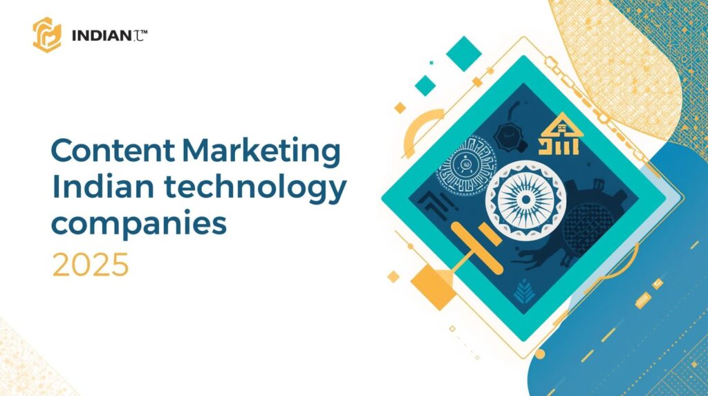 content marketing ideas for Indian technology companies 2025